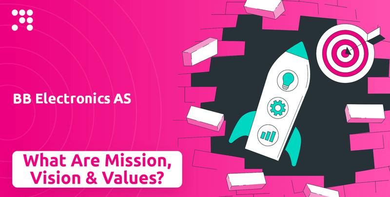 What are Mission Vision & Core Values of BB Electronics AS Company?