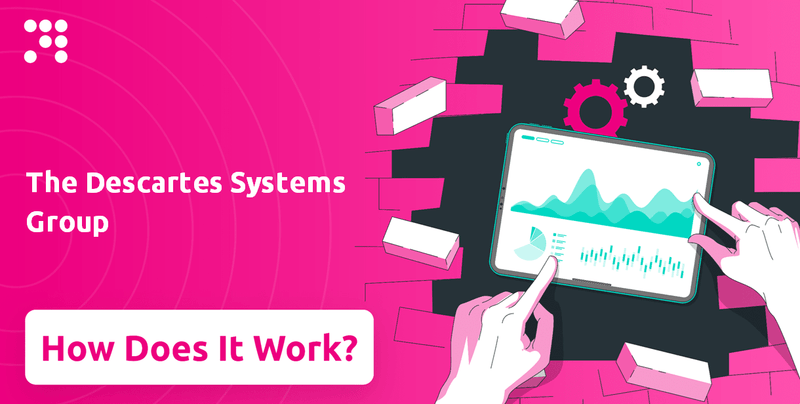 How Does The Descartes Systems Group Company Work?
