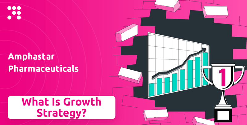 What is Growth Strategy and Future Prospects of Amphastar Pharmaceuticals Company?