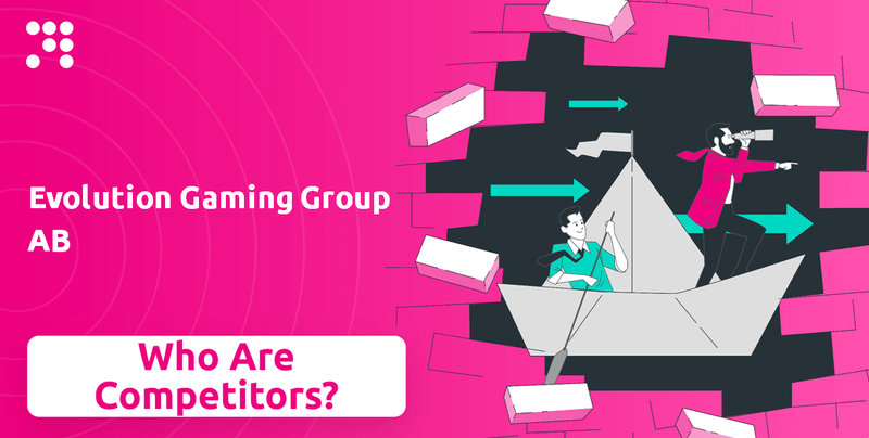 What is Competitive Landscape of Evolution Gaming Group AB Company?
