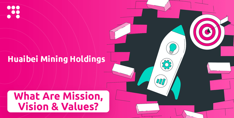 What are Mission Vision & Core Values of Huaibei Mining Holdings Company?