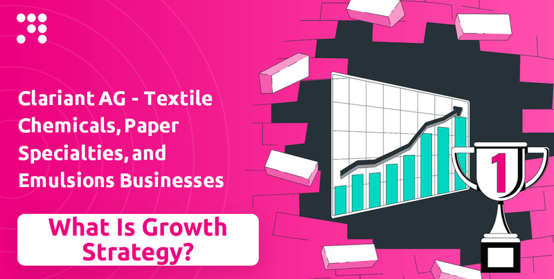 What is Growth Strategy and Future Prospects of Clariant AG - Textile Chemicals, Paper Specialties, and Emulsions Businesses Company?