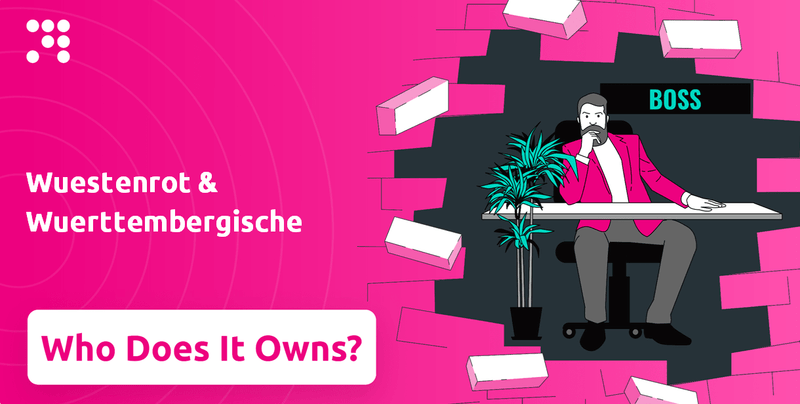 Who Owns Wuestenrot & Wuerttembergische Company?