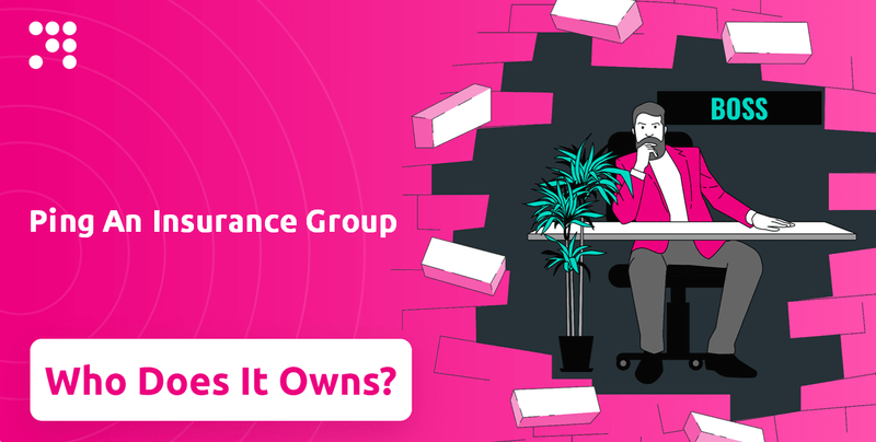 Who Owns Ping An Insurance Group Company?