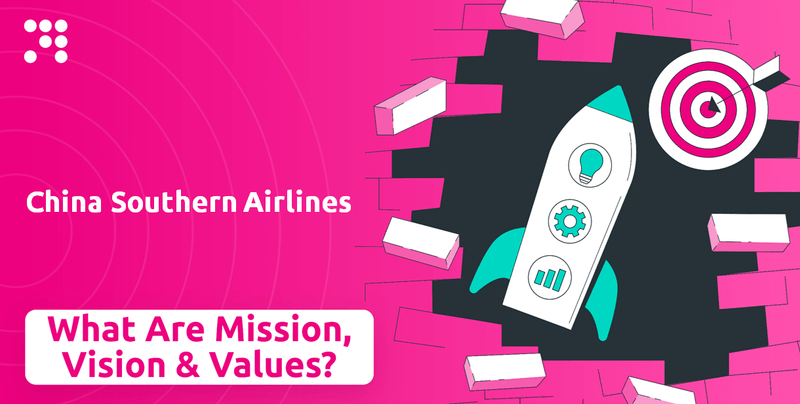 What are Mission Vision & Core Values of China Southern Airlines Company?