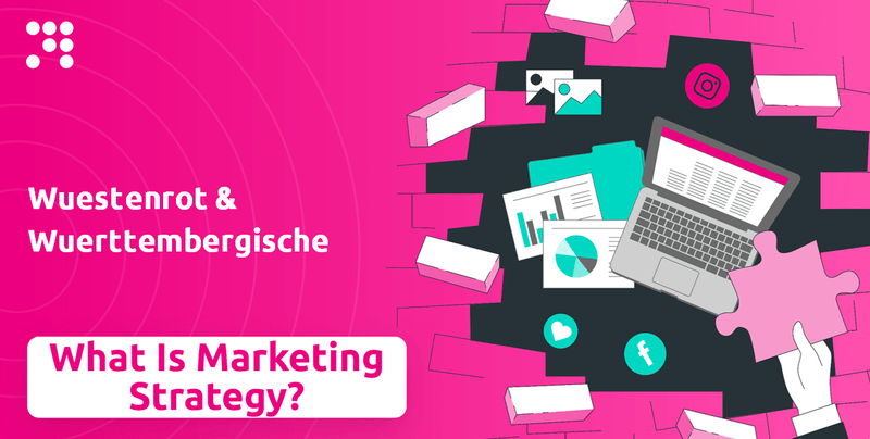 What is Sales and Marketing Strategy of Wuestenrot & Wuerttembergische Company?