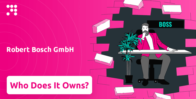 Who Owns Robert Bosch GmbH Company?