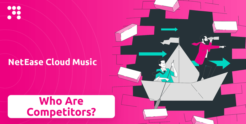 What is Competitive Landscape of NetEase Cloud Music Company?