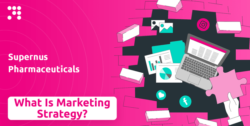 What is Sales and Marketing Strategy of Supernus Pharmaceuticals Company?