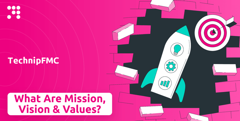 What are Mission Vision & Core Values of TechnipFMC Company?
