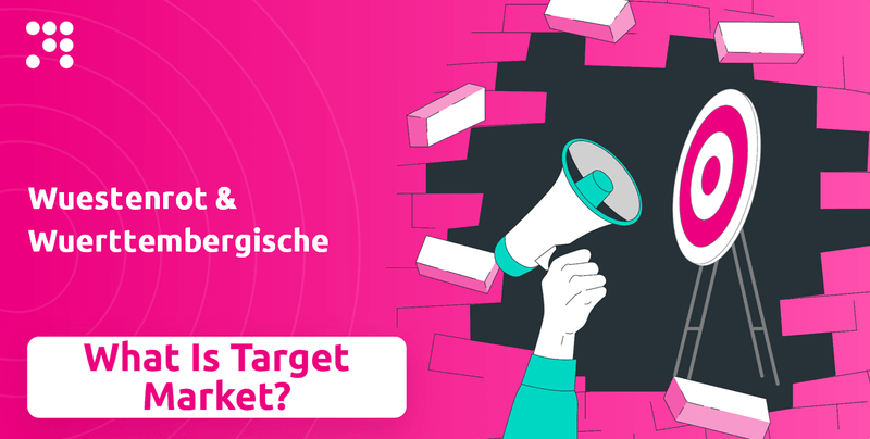 What is Customer Demographics and Target Market of Wuestenrot & Wuerttembergische Company?