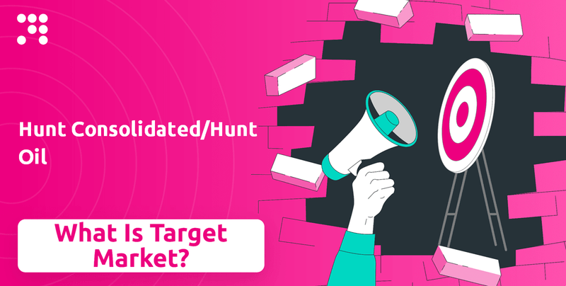 What is Customer Demographics and Target Market of Hunt Consolidated/Hunt Oil Company?