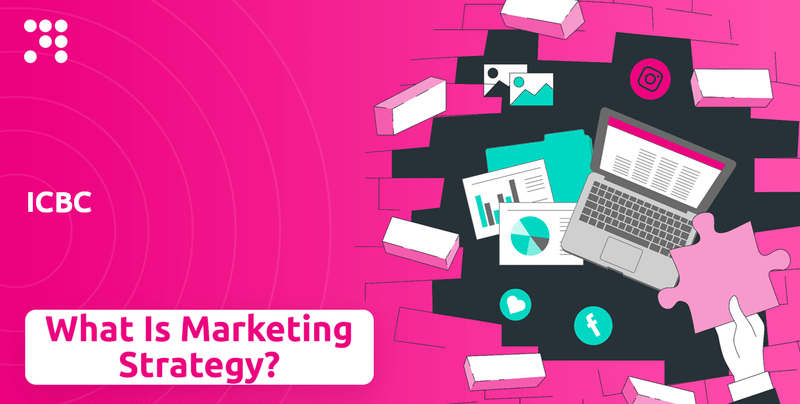What is Sales and Marketing Strategy of ICBC Company?