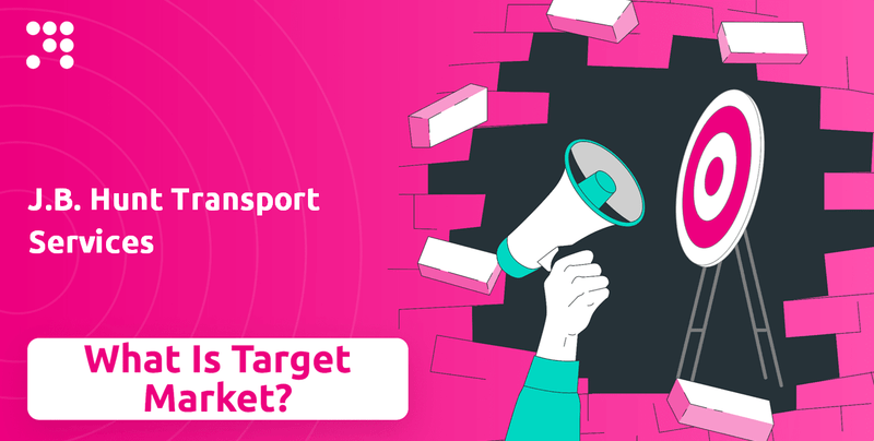 What is Customer Demographics and Target Market of J.B. Hunt Transport Services Company?