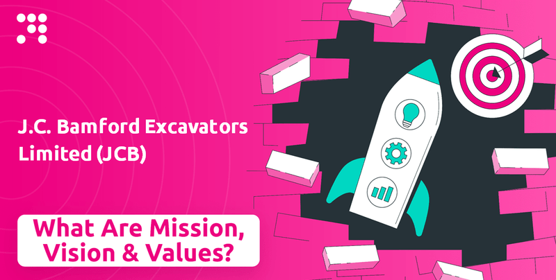 What are Mission Vision & Core Values of J.C. Bamford Excavators Limited (JCB) Company?