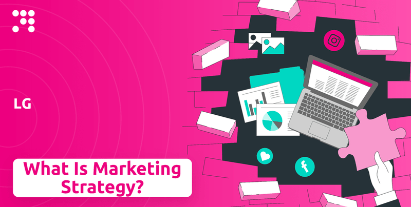 What is Sales and Marketing Strategy of LG Company?