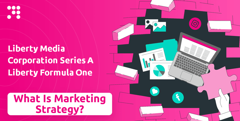 What is Sales and Marketing Strategy of Liberty Media Corporation Series A Liberty Formula One Company?