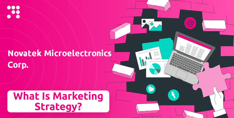 What is Sales and Marketing Strategy of Novatek Microelectronics Corp. Company?