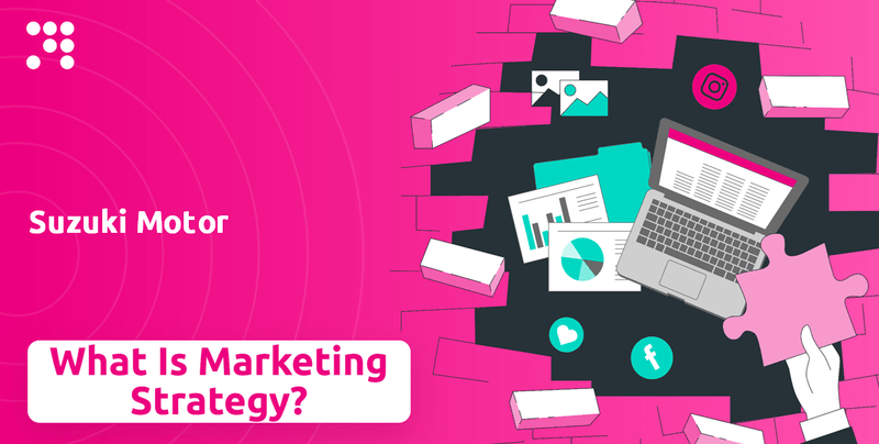 What is Sales and Marketing Strategy of Suzuki Motor Company?
