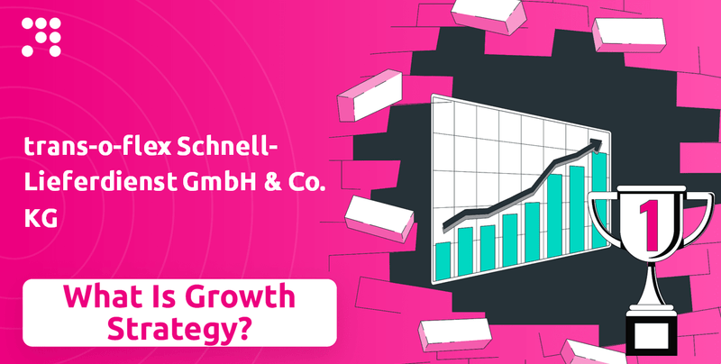 What is Growth Strategy and Future Prospects of trans-o-flex Schnell-Lieferdienst GmbH & Co. KG Company?
