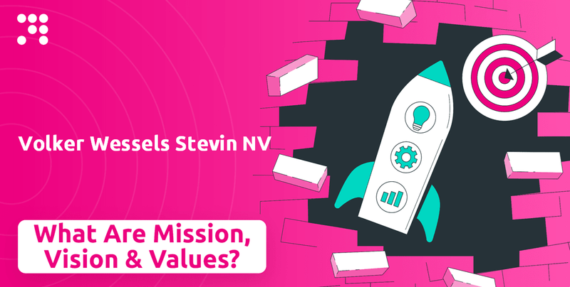 What are Mission Vision & Core Values of Volker Wessels Stevin NV Company?